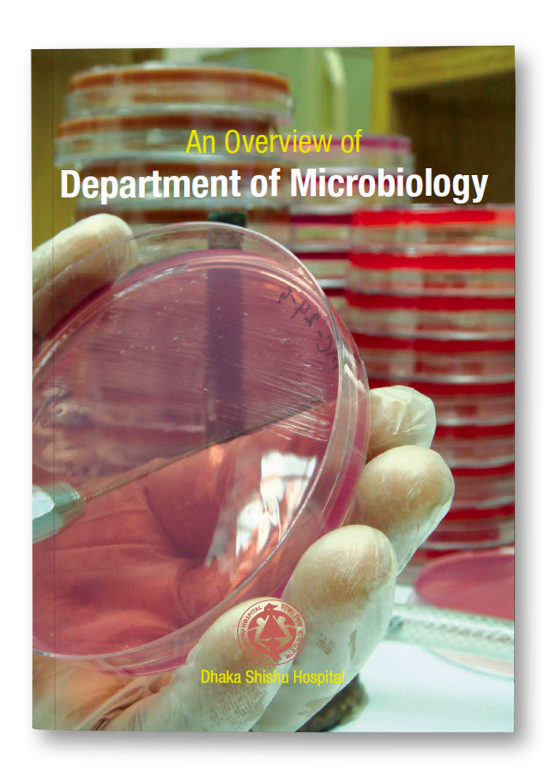 An Overview of Department of Microbiology, Dhaka Shishu Hospital